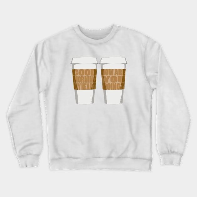 Good Morning Coffee Crewneck Sweatshirt by FluxTee